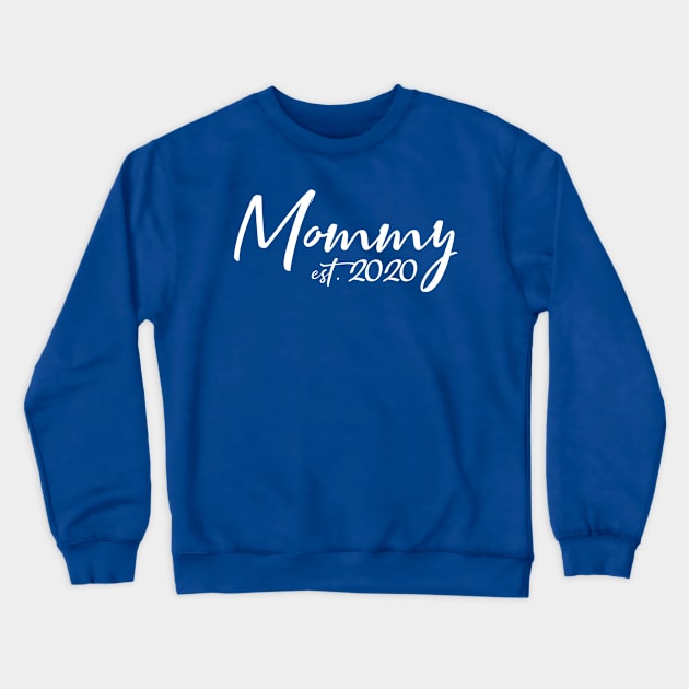 Mommy Est. 2020 New Mom Gifts For Mothers day, Birthday Crewneck Sweatshirt by Boneworkshop